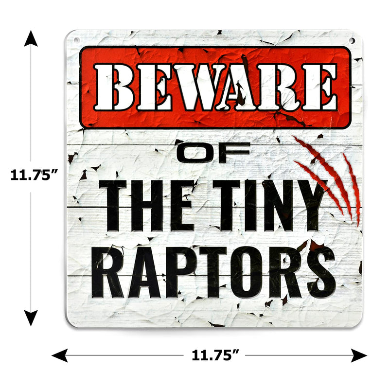 Beware of Tiny Raptors Sign - Funny Chicken Coop, Farm, Home, Kitchen, Outdoor, Rooster