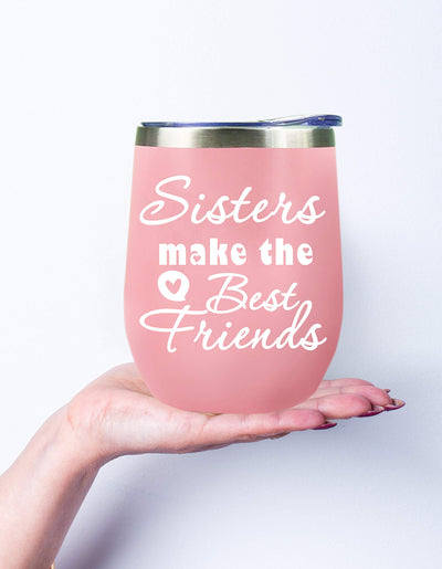 Sisters Gifts from Sister, Sisters Make the Best Friends, Gifts for Sisters from Sisters