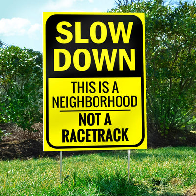 Bigtime Signs Slow Down Sign - This is a Neighborhood, Not a Racetrack - 4mm Double-Sided